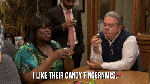 I LIKE THEIR CANDY FINGERNAILS.  