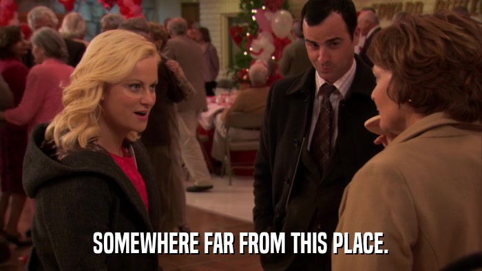 SOMEWHERE FAR FROM THIS PLACE.  