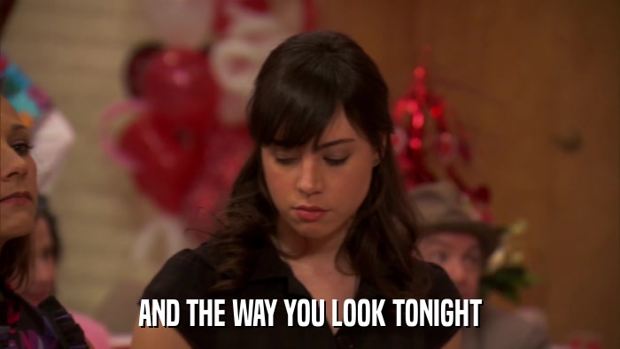 AND THE WAY YOU LOOK TONIGHT  