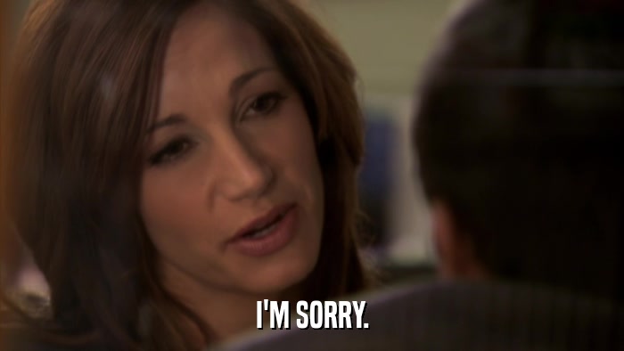 I'M SORRY.  