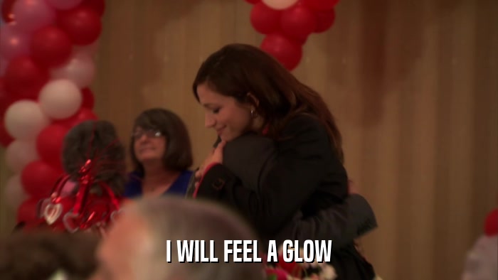 I WILL FEEL A GLOW  