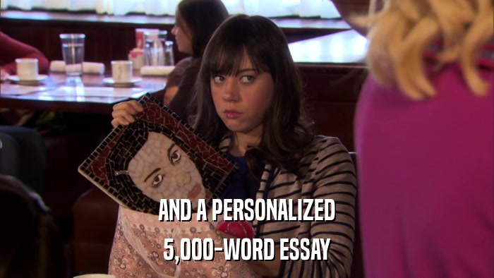 AND A PERSONALIZED 5,000-WORD ESSAY 