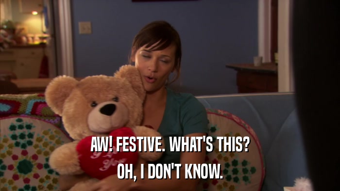 AW! FESTIVE. WHAT'S THIS? OH, I DON'T KNOW. 