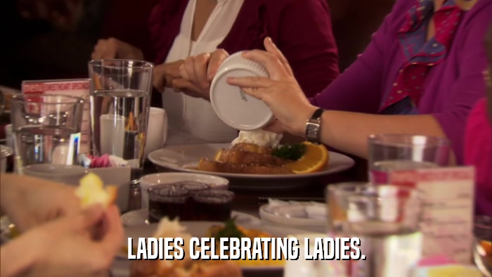 LADIES CELEBRATING LADIES.  