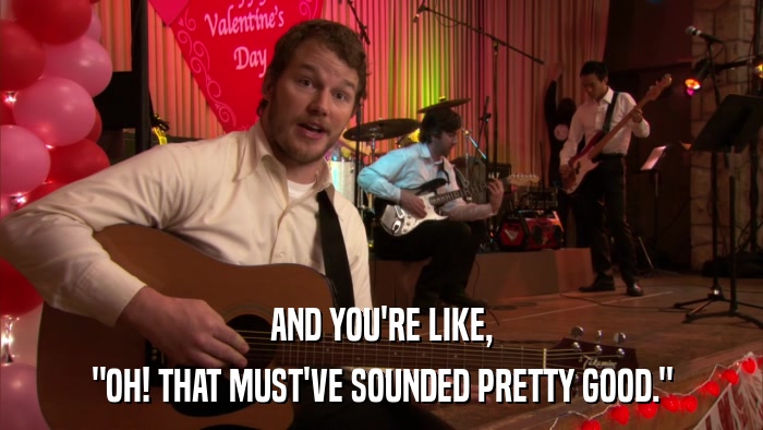 AND YOU'RE LIKE, 