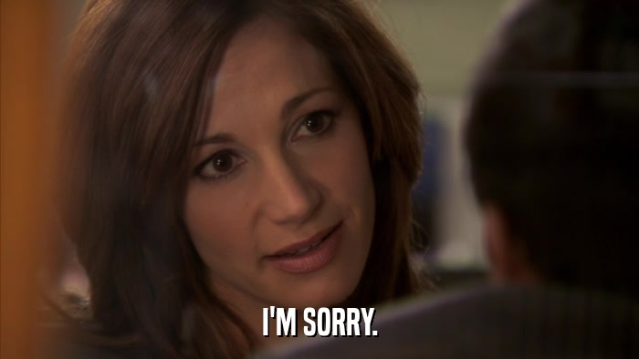 I'M SORRY.  