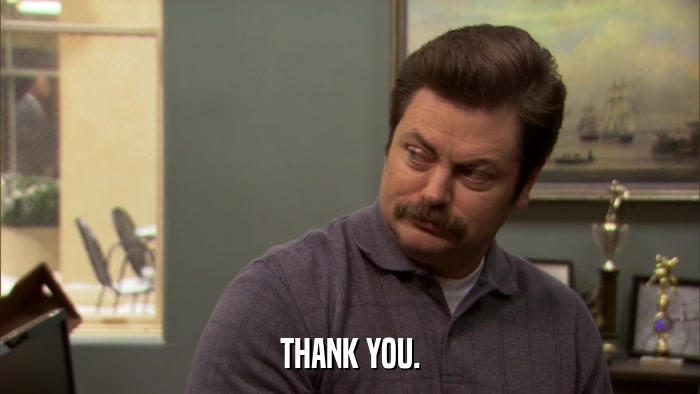 THANK YOU.  
