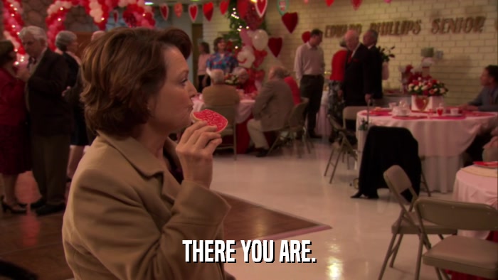 THERE YOU ARE.  