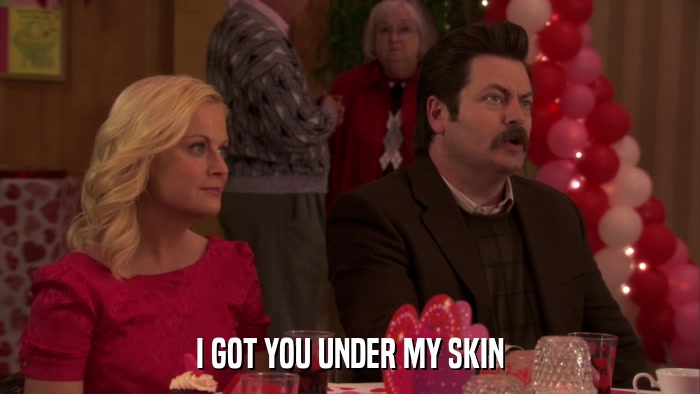 I GOT YOU UNDER MY SKIN  