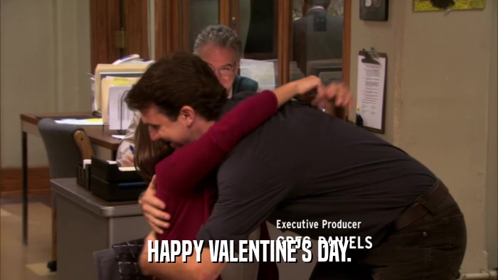 HAPPY VALENTINE'S DAY.  