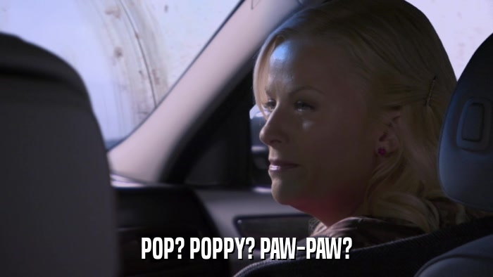 POP? POPPY? PAW-PAW?  