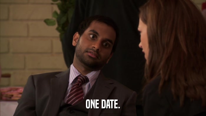 ONE DATE.  