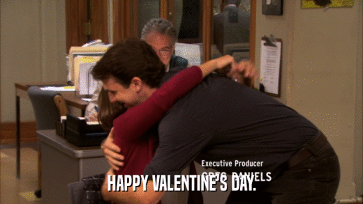 HAPPY VALENTINE'S DAY.  