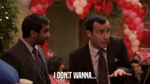 I DON'T WANNA...  