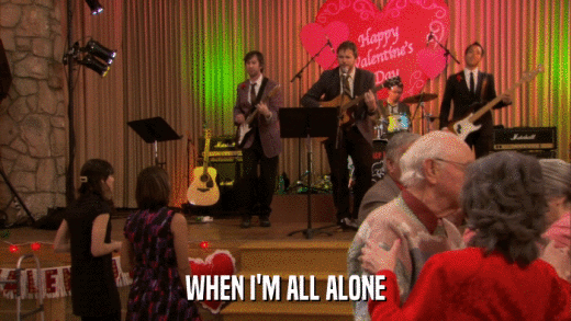 WHEN I'M ALL ALONE  