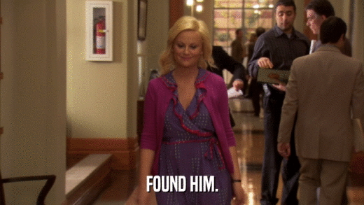FOUND HIM.  