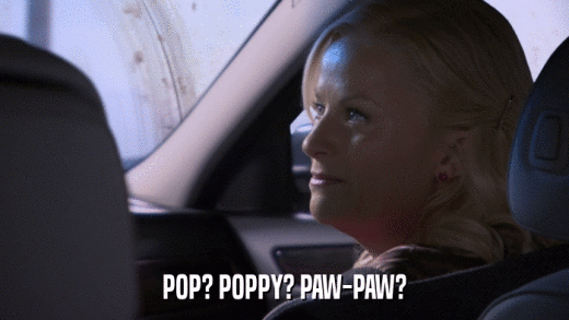 POP? POPPY? PAW-PAW?  