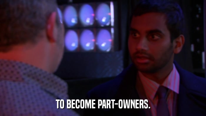 TO BECOME PART-OWNERS.  