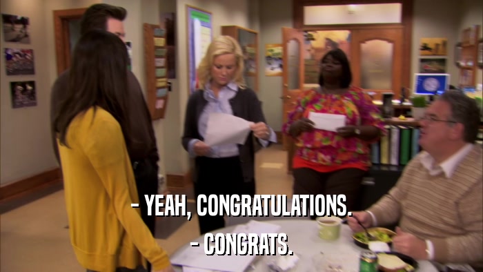 - YEAH, CONGRATULATIONS. - CONGRATS. 