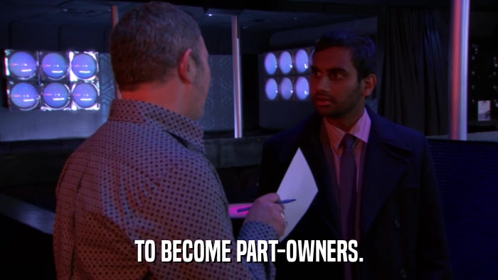 TO BECOME PART-OWNERS.  