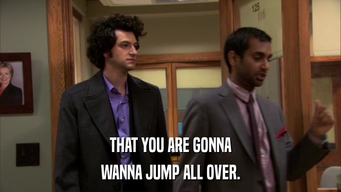 THAT YOU ARE GONNA WANNA JUMP ALL OVER. 