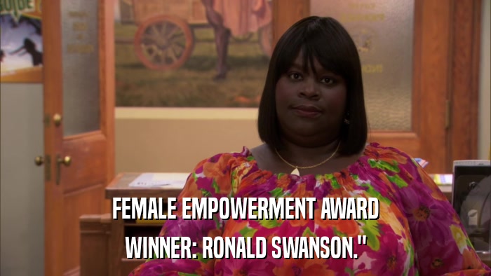 FEMALE EMPOWERMENT AWARD WINNER: RONALD SWANSON.
