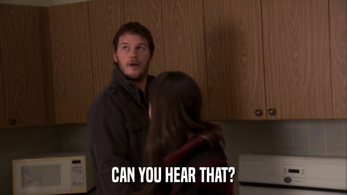 CAN YOU HEAR THAT?  