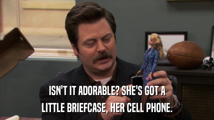 ISN'T IT ADORABLE? SHE'S GOT A LITTLE BRIEFCASE, HER CELL PHONE. 