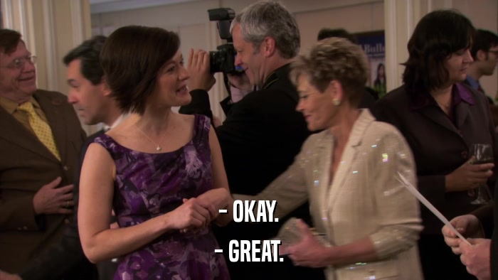 - OKAY. - GREAT. 