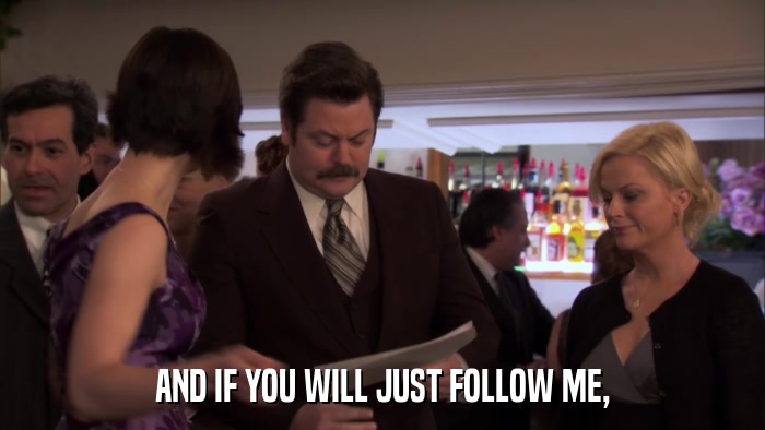AND IF YOU WILL JUST FOLLOW ME,  
