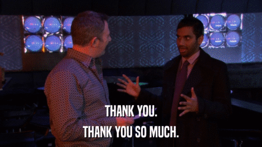 THANK YOU. THANK YOU SO MUCH. 