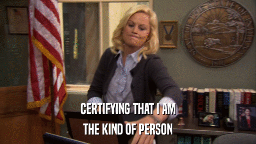 CERTIFYING THAT I AM THE KIND OF PERSON 