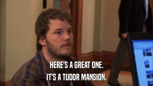 HERE'S A GREAT ONE. IT'S A TUDOR MANSION. 