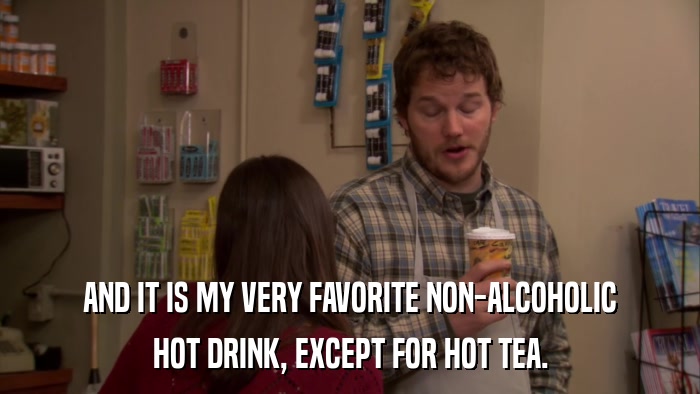 AND IT IS MY VERY FAVORITE NON-ALCOHOLIC HOT DRINK, EXCEPT FOR HOT TEA. 