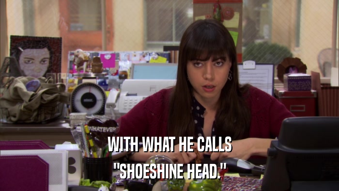 WITH WHAT HE CALLS 