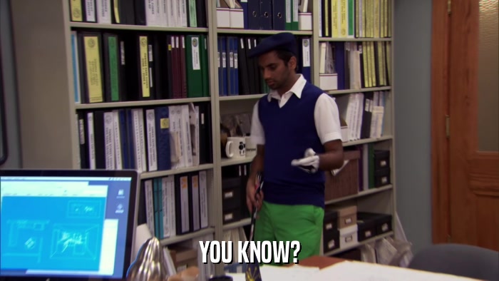 YOU KNOW?  
