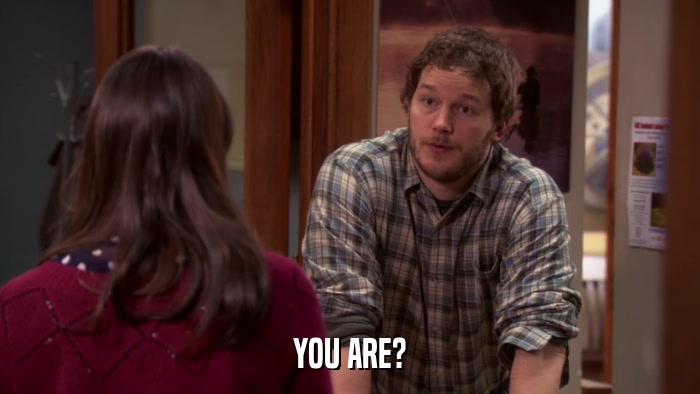 YOU ARE?  