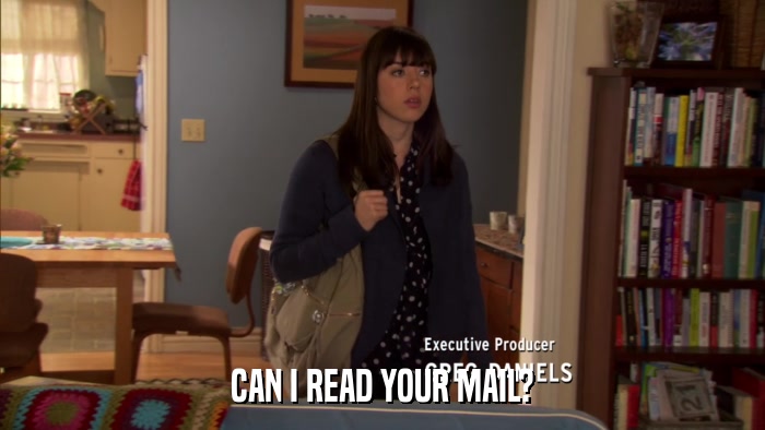 CAN I READ YOUR MAIL?  