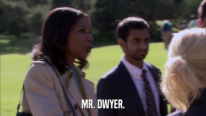MR. DWYER.  