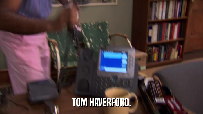 TOM HAVERFORD.  