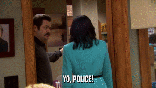 YO, POLICE!  