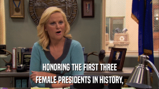 HONORING THE FIRST THREE FEMALE PRESIDENTS IN HISTORY, 