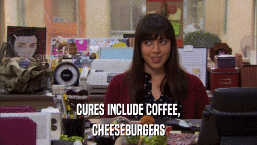 CURES INCLUDE COFFEE, CHEESEBURGERS 