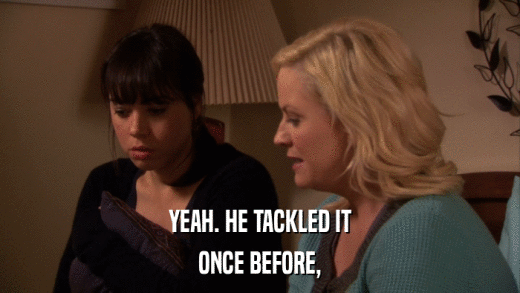 YEAH. HE TACKLED IT ONCE BEFORE, 