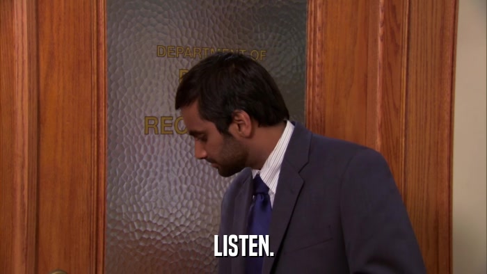 LISTEN.  