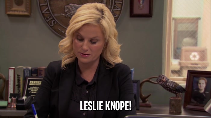 LESLIE KNOPE!  