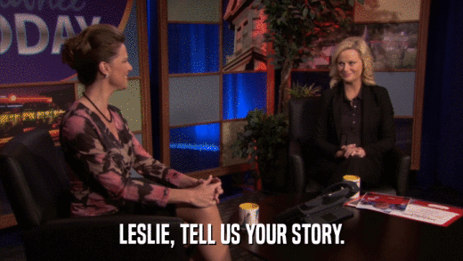 LESLIE, TELL US YOUR STORY.  
