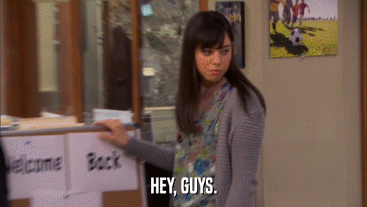HEY, GUYS.  