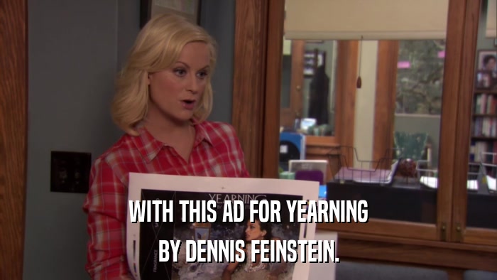 WITH THIS AD FOR YEARNING BY DENNIS FEINSTEIN. 