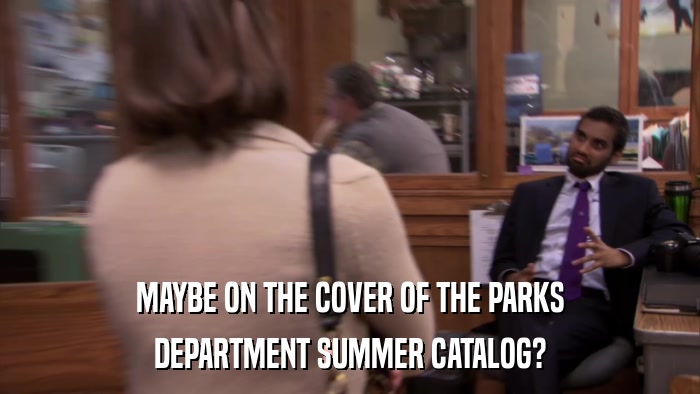MAYBE ON THE COVER OF THE PARKS DEPARTMENT SUMMER CATALOG? 